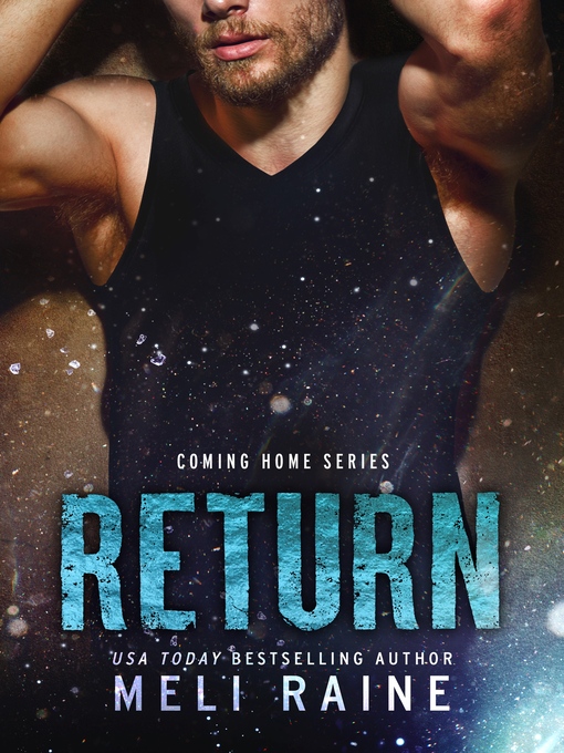 Title details for Return (Coming Home #1) by Meli Raine - Available